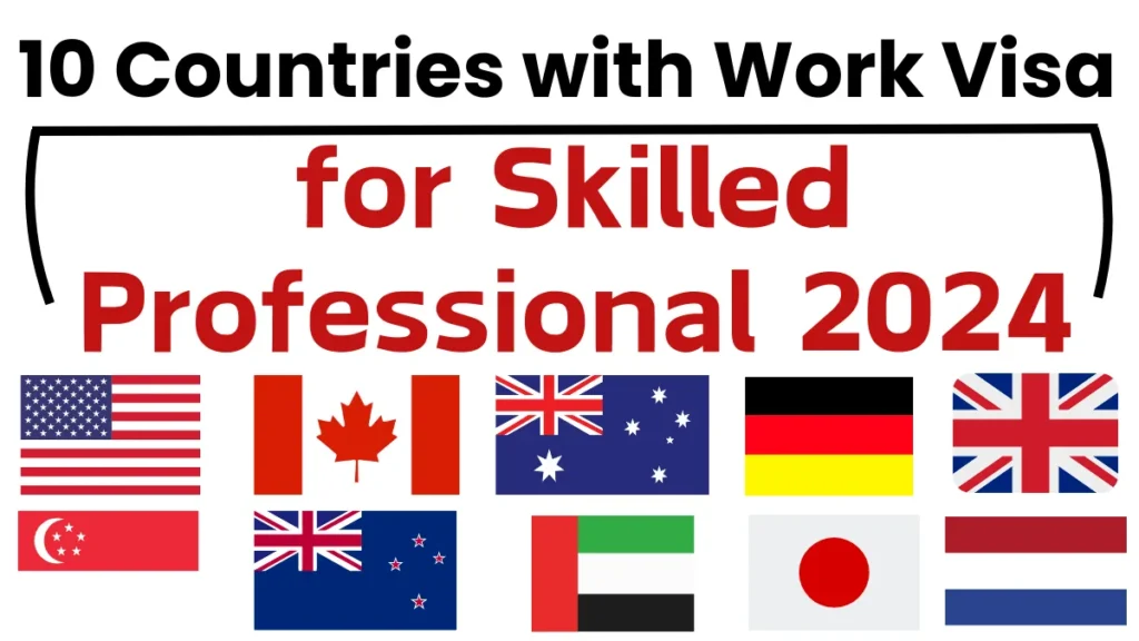 10 Countries with Work Visa for Skilled Professional 2024