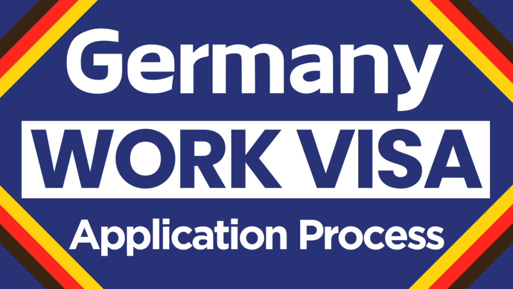 Germany Work Visa Process Oct 2024: Types of Visas, Requirements & Application Process