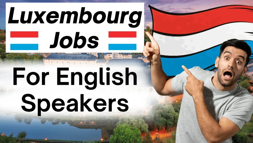 Jobs in Luxembourg for English Speakers