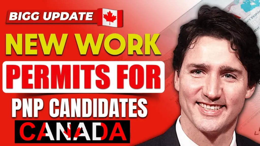 New Open Work Permit in Canada for PNP Candidates