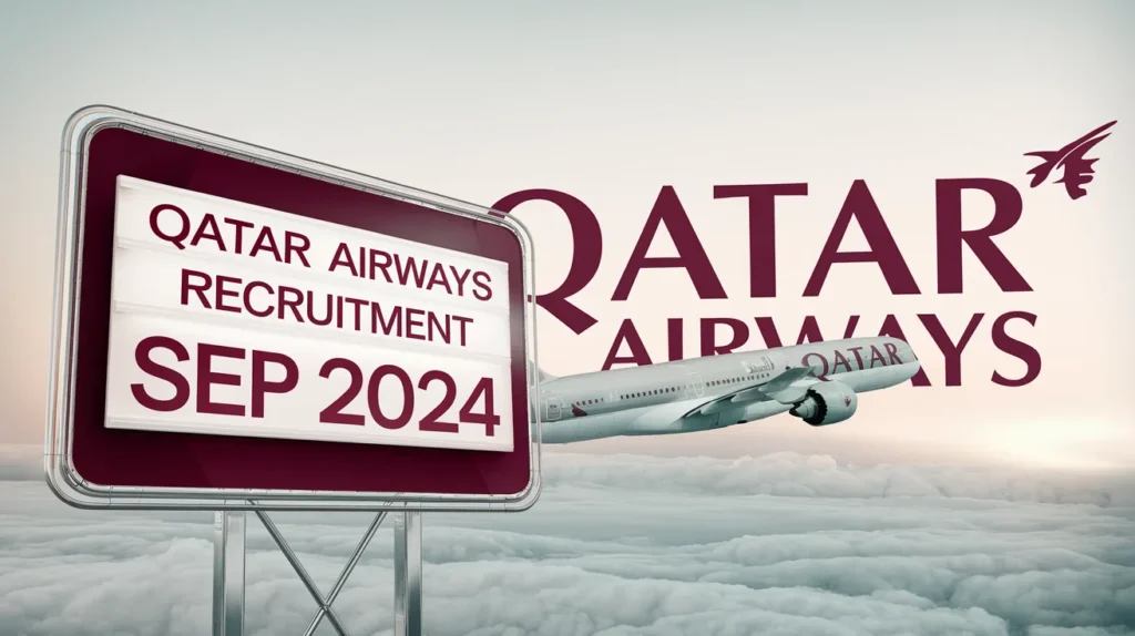 Qatar Airways Recruitment Sep 2024: Open Jobs/Online Application