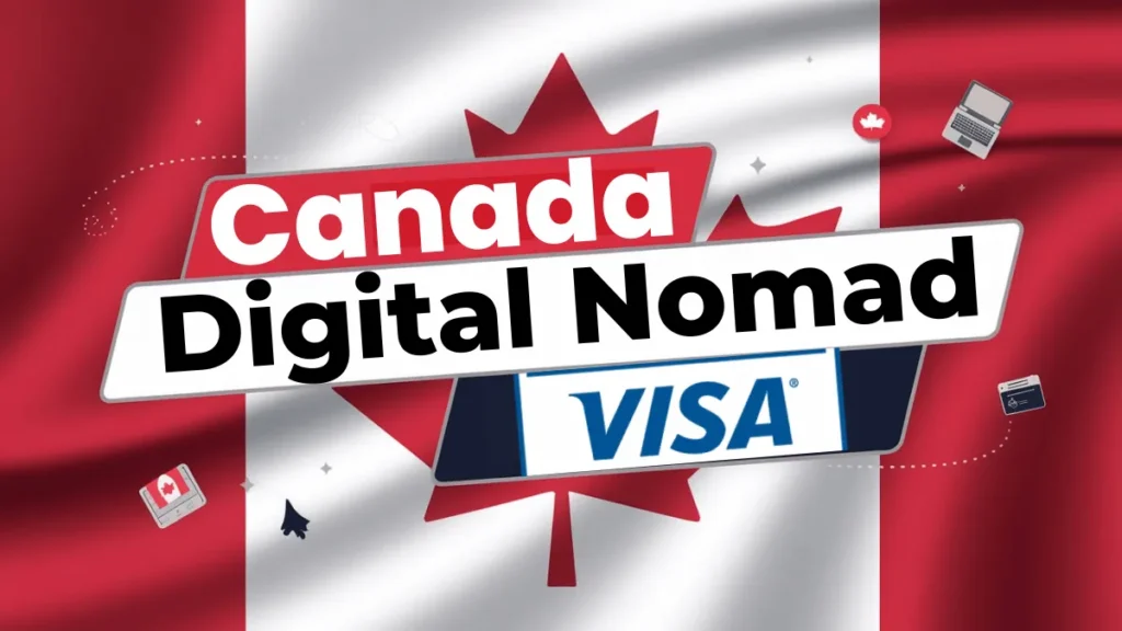 Canada Digital Nomad Visa Oct 2024: Complete Guide