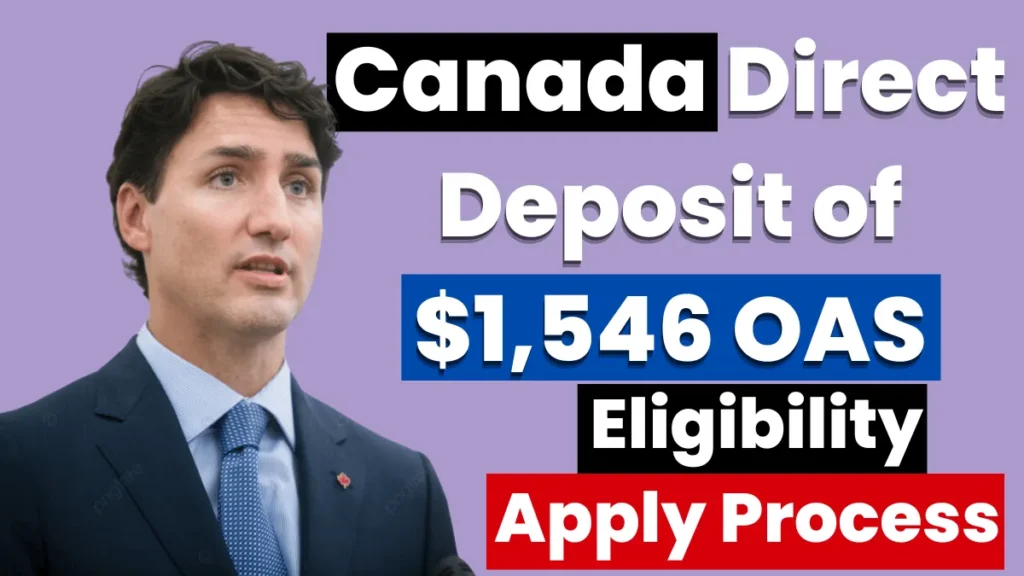 Canada Direct Deposit of $1,546 OAS in October 2024: Eligibility and Apply Process