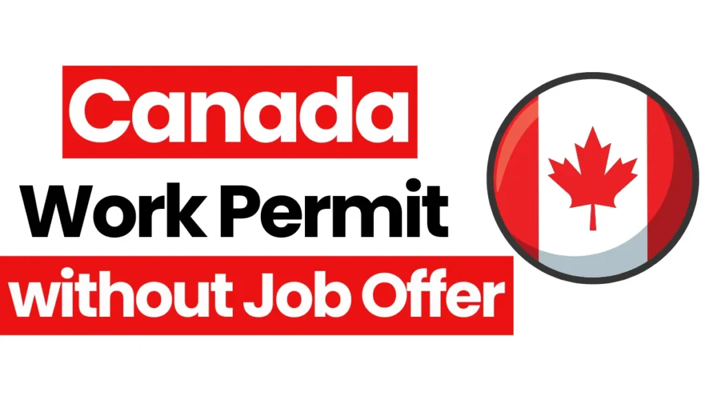 Canada Work Permit without Job Offer