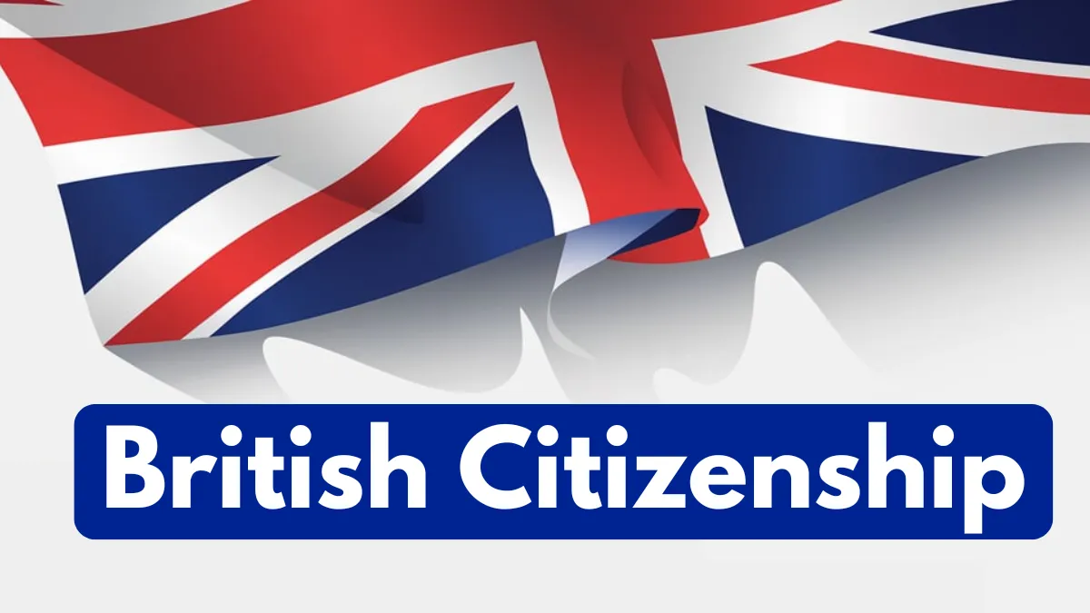 How to Apply for British Citizenship: A Step-by-Step Guide for 2024