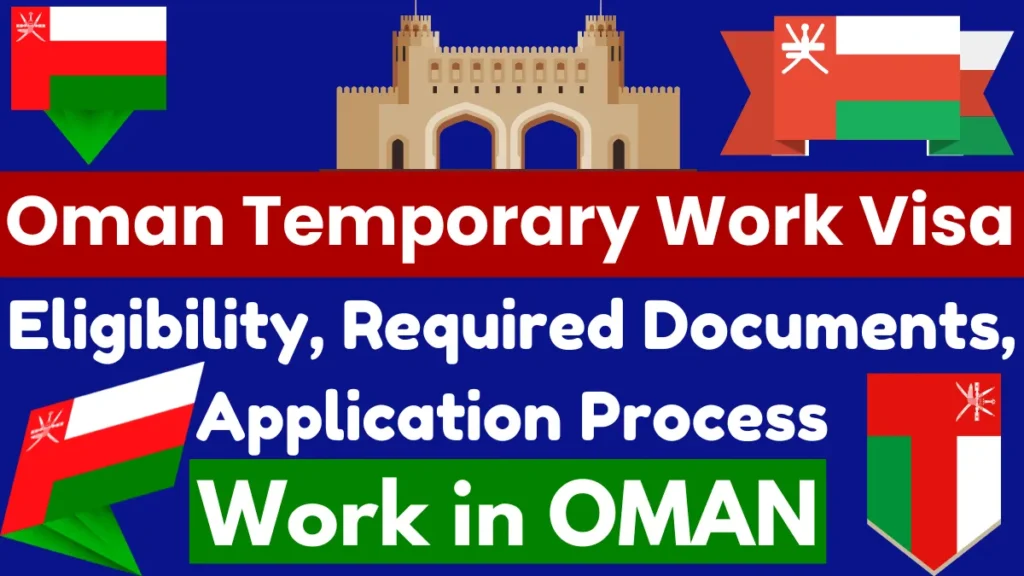 Oman Temporary Work Visa Oct 2024: Eligibility, Required Documents & Application Process