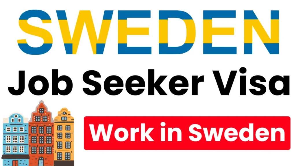 Sweden Job Seeker Visa Oct 2024: Work in Sweden