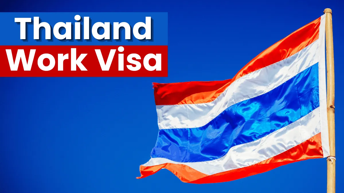 Thailand Work Visa Requirements and Application Process