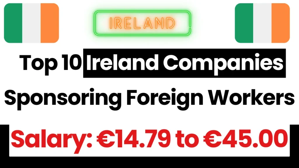 Top 10 Ireland Companies Sponsoring Foreign Workers Oct 2024