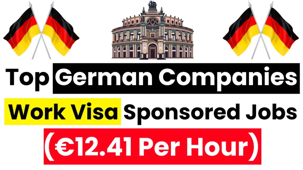 Top German Companies Work Visa Sponsored Jobs Oct 2024 (€12.41 Per Hour)