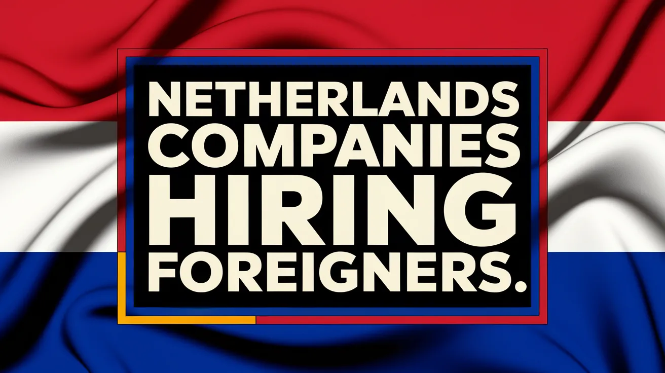 Top Netherlands Companies Hiring Foreigners Oct 2024