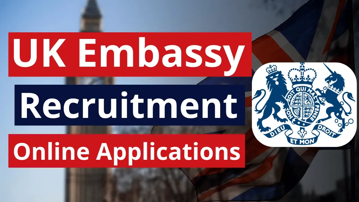 British Embassy Recruitment (November 2024): Open Jobs, Online Application