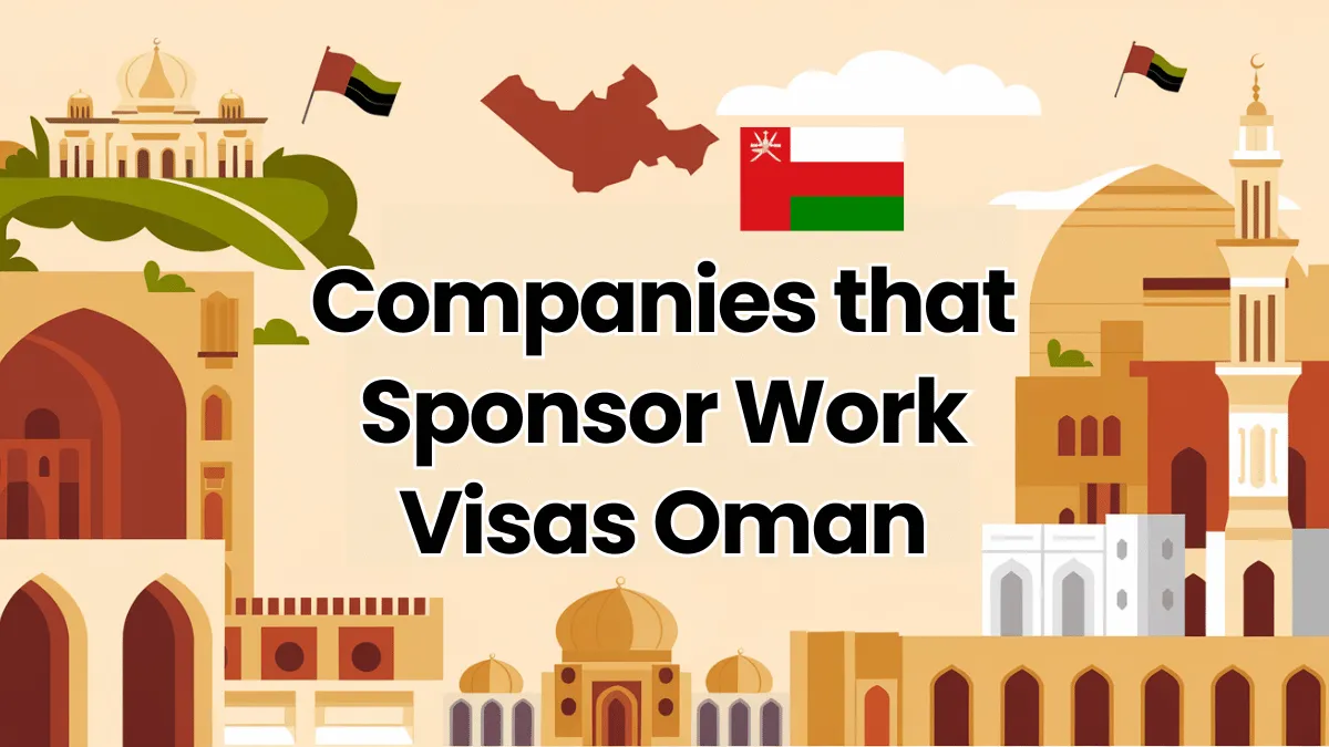 Companies that Sponsor Work Visas Oman Nov 2024