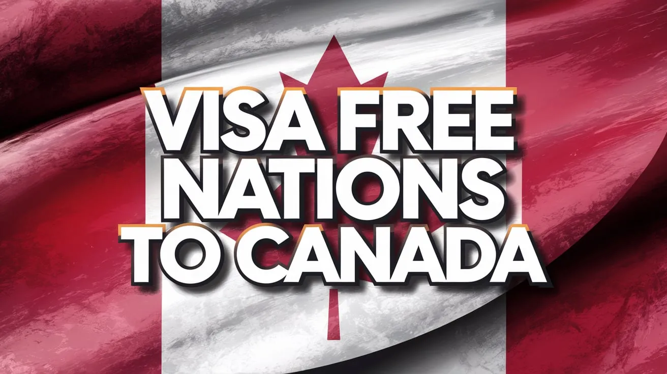 List of Visa Free Nations to Canada 2024