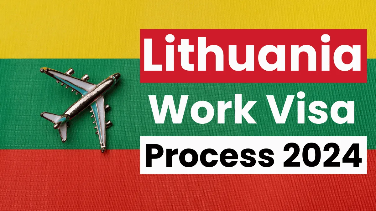 Lithuania Work Visa Process Nov 2024: Application Process