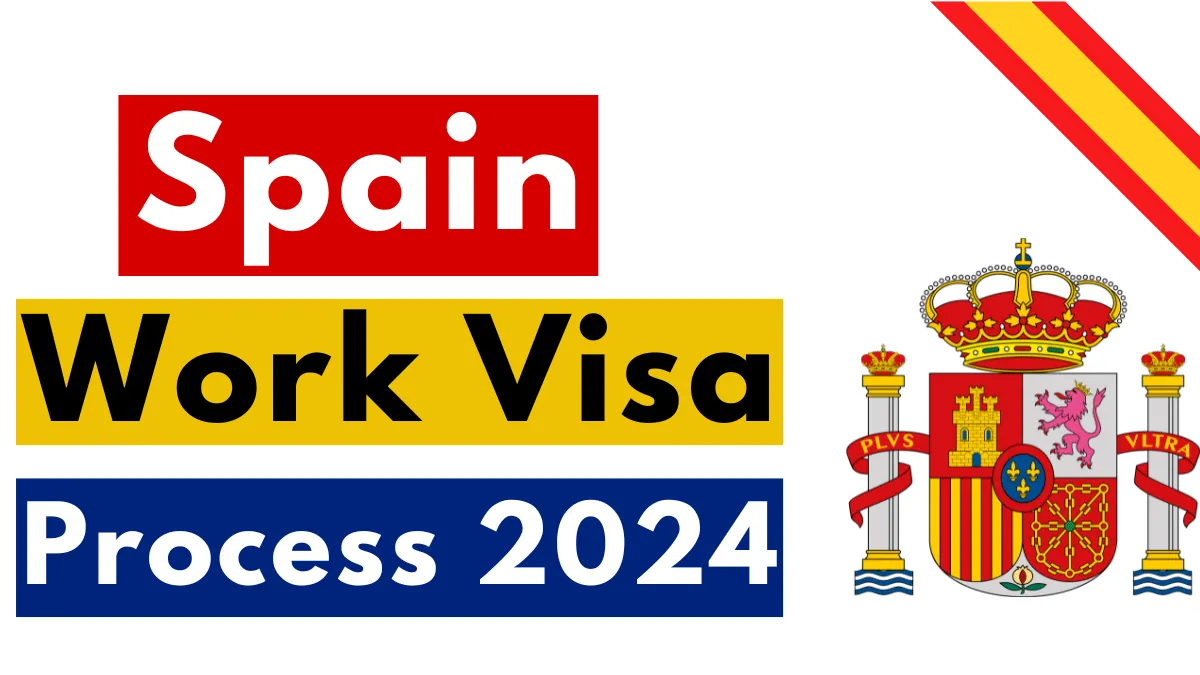 Spain Work Visa Process November 2024: Application Process