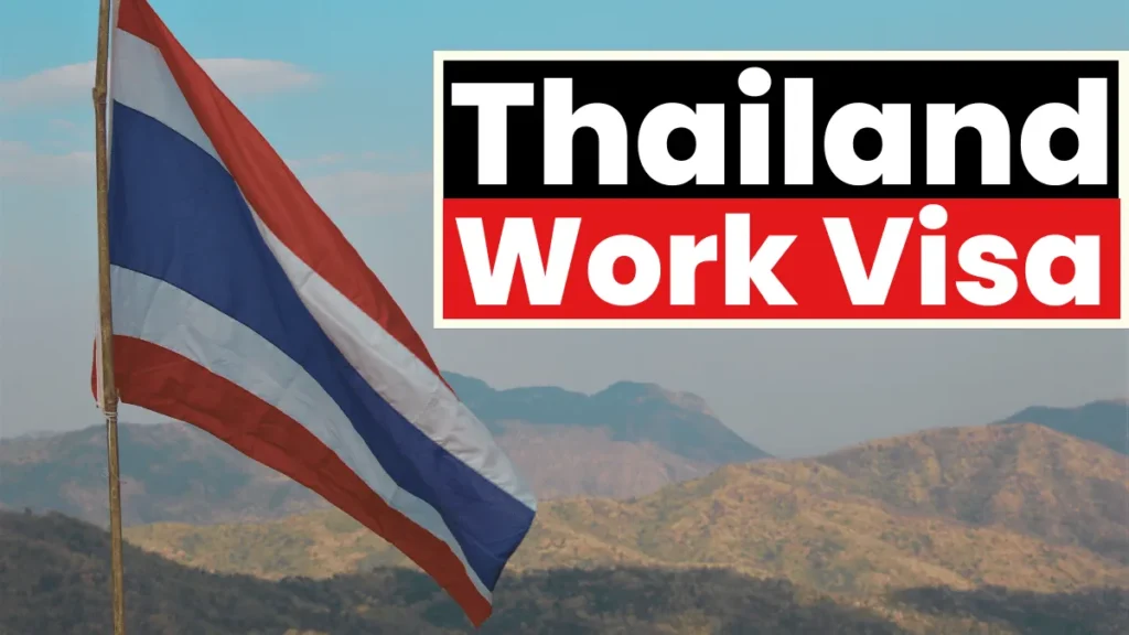 Thailand Work Visa Process Nov 2024: Requirements, Benefits & Application Process