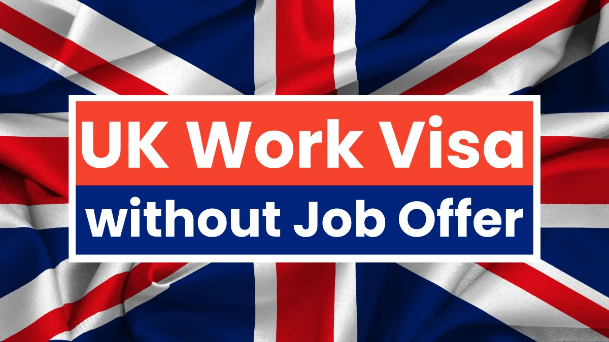 UK Work Visa without Job Offer