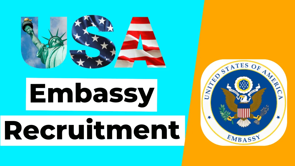 USA Embassy Recruitment (November 2024): Find New Jobs, Application Process