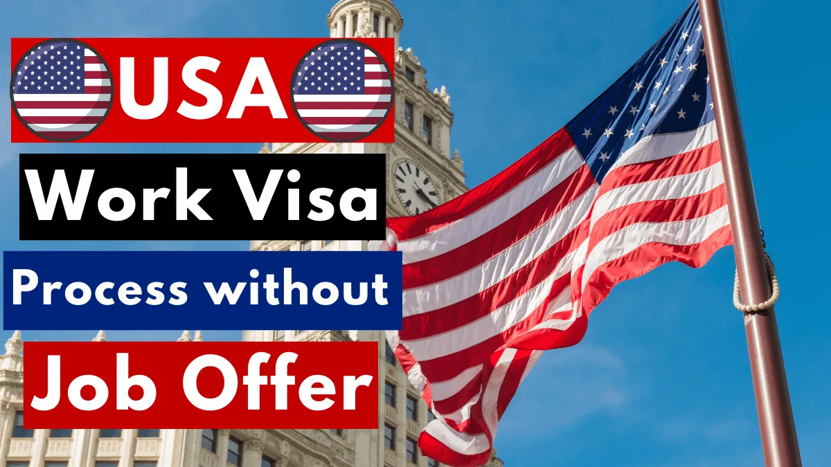 USA Work Visa Process Without Job Offer Nov 2024 (Update)